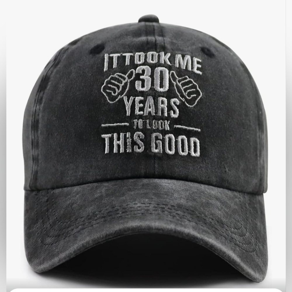 It Took Me 30 Years to Look This Good Hat, Funny Adjusta For Men Or Woman.